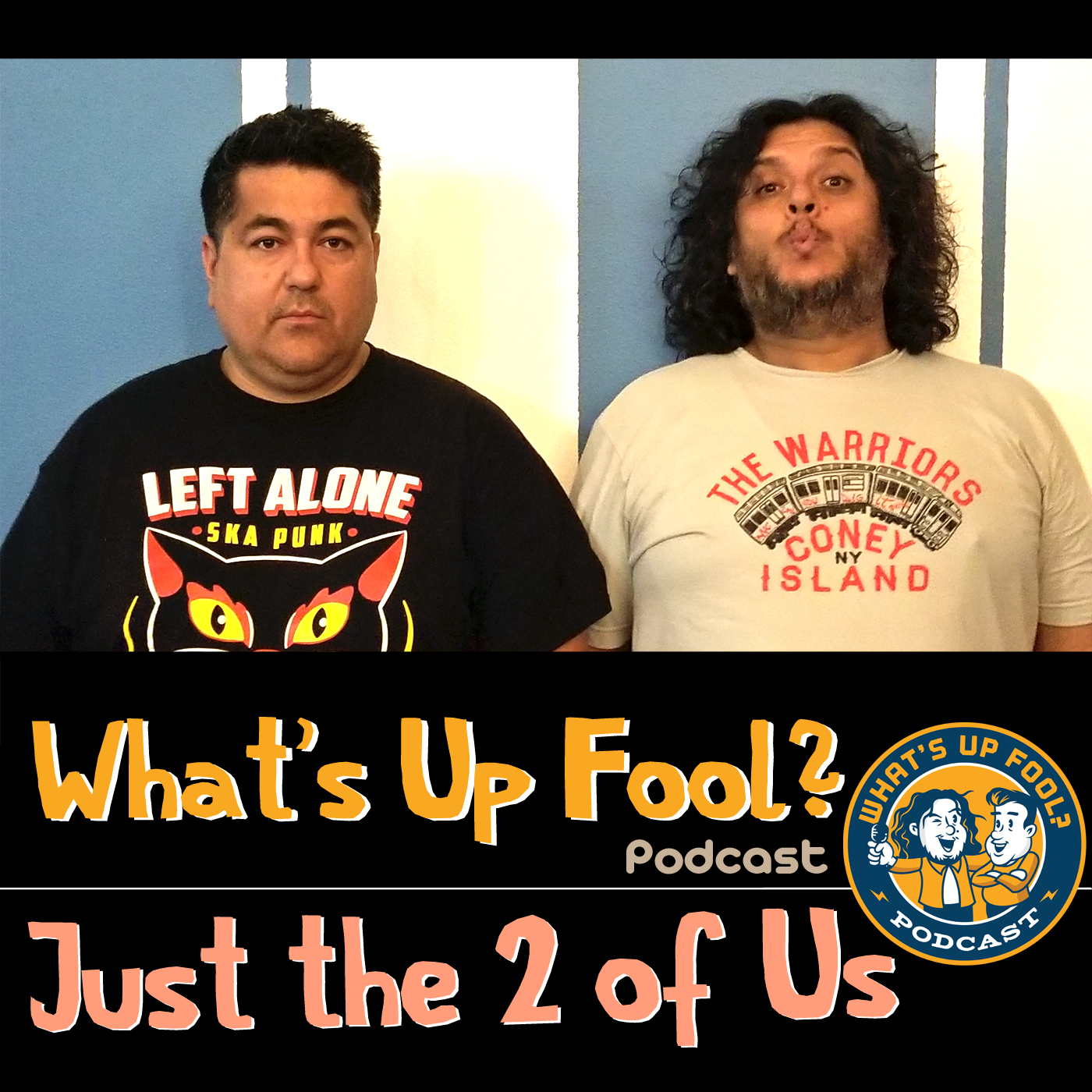 Ep 252 – Just the 2 of Us – Official Site of Felipe Esparza1400 x 1400