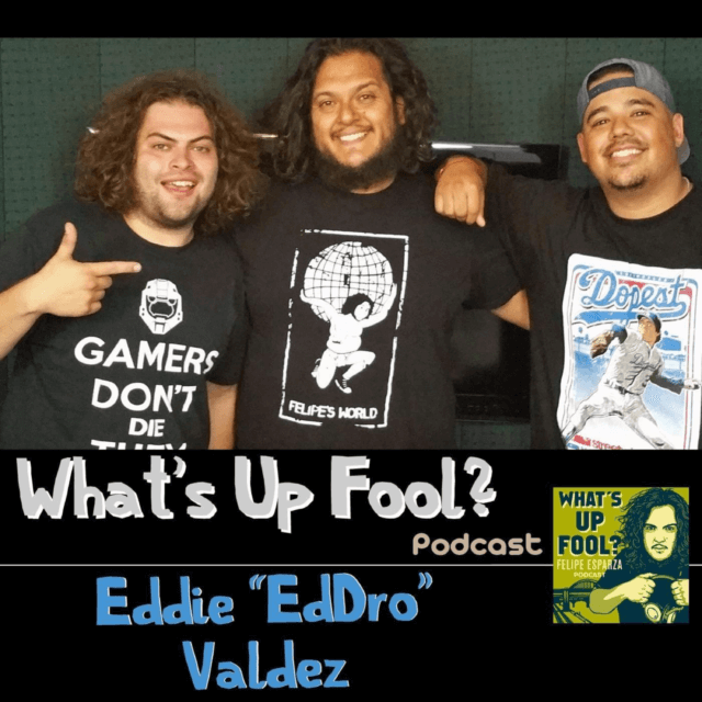 Ep 111 – Eddie EdDro Valdez