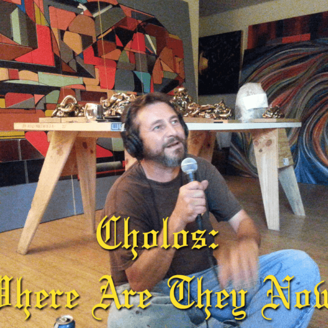 Ep 12 – Cholos Where Are They Now? – Heaven Juan Carlos Munoz