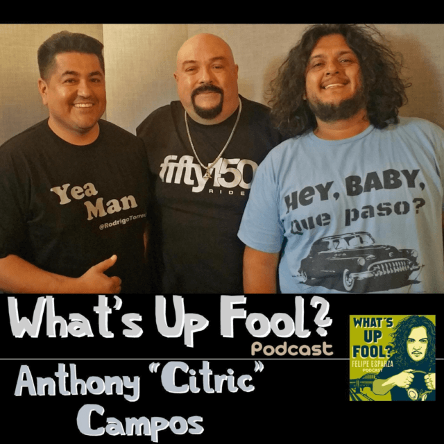 Ep 155 – Anthony “Citric” Campos Returns