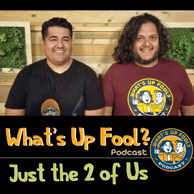 Ep 231 – Just the 2 of Us