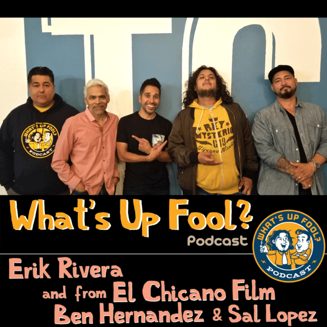 Ep 244 – Erik Rivera and El Chicano Film