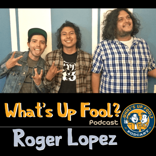 Ep 257 – Comedian Roger Lopez