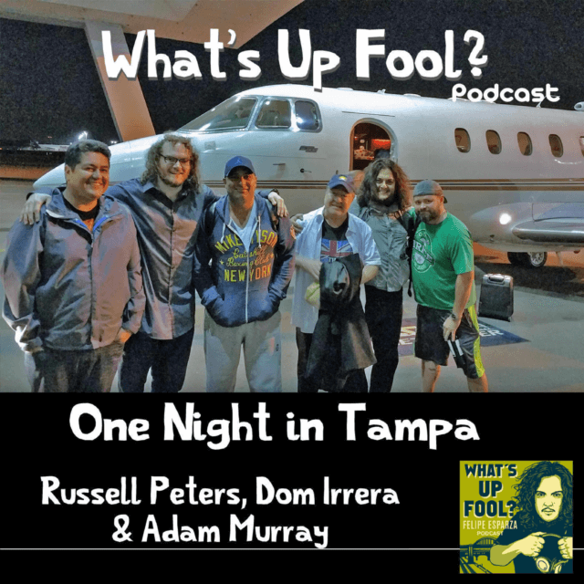 Ep 33 – One Night in Tampa w Russell, Dom and Adam