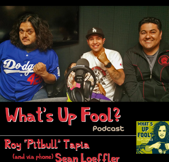 Ep 42 – Boxer Roy Tapia and UFC Fighter Sean Loeffler