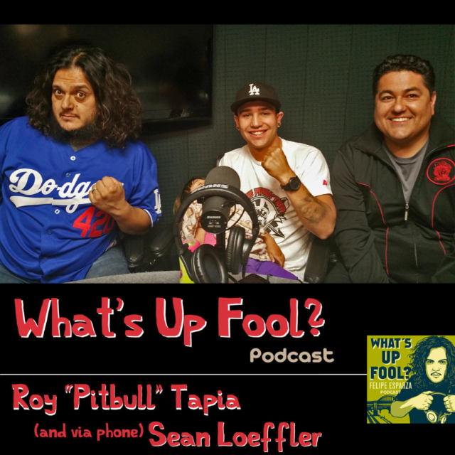Ep 42 – Boxer Roy Tapia and UFC Fighter Sean Loeffler