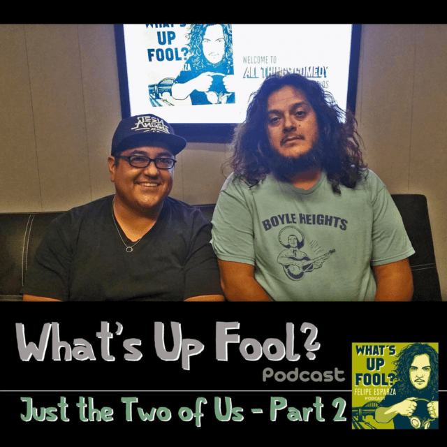 Ep 61 – Just The Two of Us Part 2