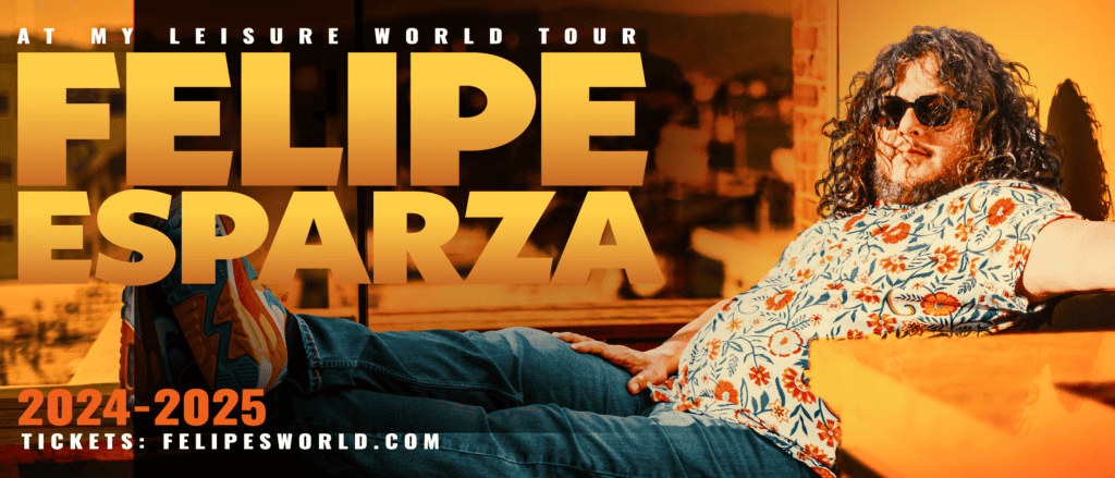 Felipe Esparza At My Leisure Tour
